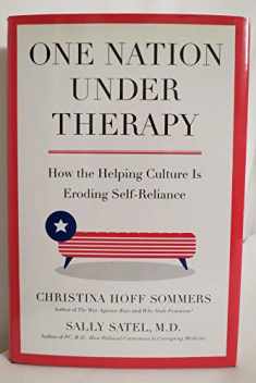 One Nation Under Therapy: How the Helping Culture Is Eroding Self-Reliance