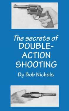 The Secrets of Double Action Shooting