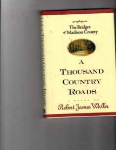 A Thousand Country Roads: An Epilogue to The Bridges of Madison County