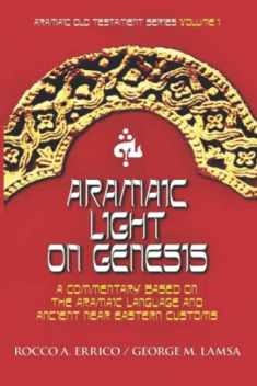 Aramaic Light on Genesis: Old Testament Series Volume 1