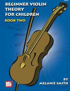 Mel Bay Beginner Violin Theory for Children, Book Two