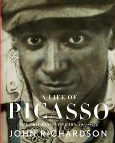 A Life of Picasso III: The Triumphant Years: 1917-1932
