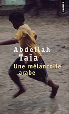 Une melancolie Arabe (English and French Edition)
