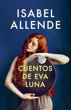 Cuentos de Eva Luna / Stories of Eva Luna (Spanish Edition)