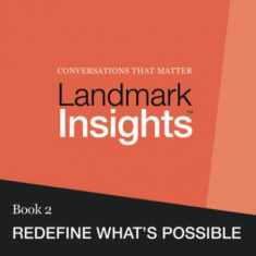 Landmark Insights. Book 2.: Redefine What's Possible