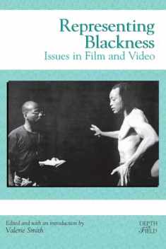 Representing Blackness: Issues in Film and Video (Rutgers Depth of Field Series)