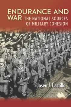 Endurance and War: The National Sources of Military Cohesion