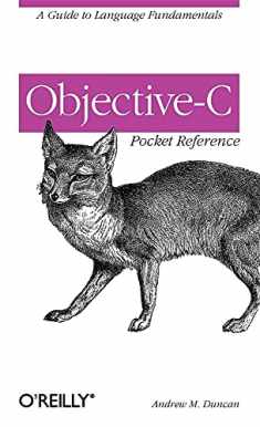 Objective-C Pocket Reference: A Guide to Language Fundamentals