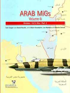 Arab MiGs: Volume 6 - October 1973 War, Part 2