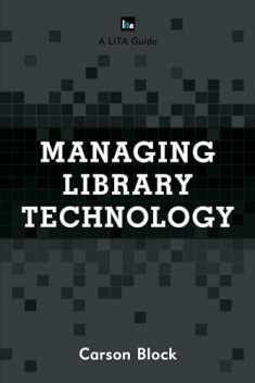 Managing Library Technology: A LITA Guide (LITA Guides)