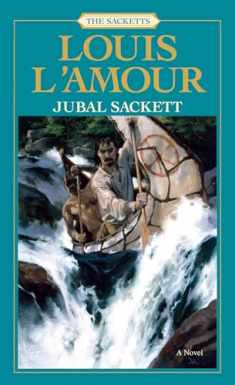 Jubal Sackett: The Sacketts: A Novel
