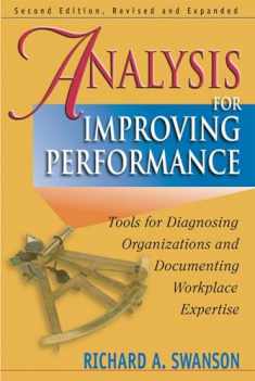Analysis for Improving Performance: Tools for Diagnosing Organizations and Documenting Workplace Expertise