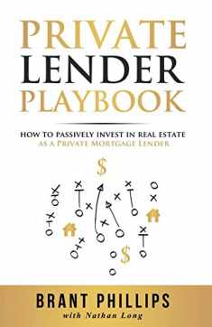 Private Lender Playbook: How to Passively Invest in Real Estate as a Private Mortgage Lender