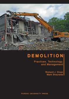 Demolition: Practices, Technology, and Management (Purdue Handbooks in Building Construction)