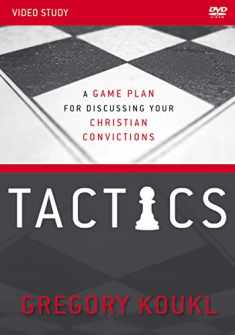 Tactics Video Study, Updated and Expanded: A Game Plan for Discussing Your Christian Convictions