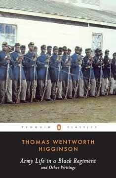 Army Life in a Black Regiment: and Other Writings (Penguin Classics)
