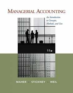 Managerial Accounting: An Introduction to Concepts, Methods and Uses