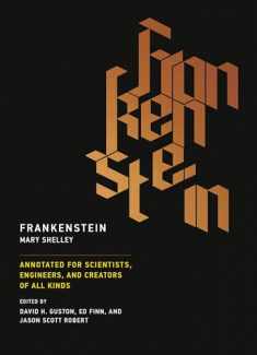 Frankenstein: Annotated for Scientists, Engineers, and Creators of All Kinds (Mit Press)