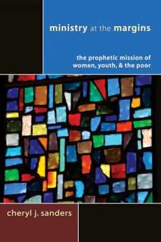 Ministry at the Margins: The Prophetic Mission of Women, Youth & the Poor