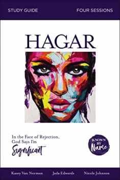 Hagar Bible Study Guide: In the Face of Rejection, God Says I’m Significant (Known by Name)