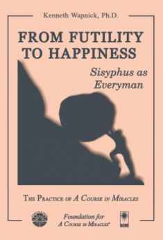 From Futility to Happiness: Sisyphus as Everyman