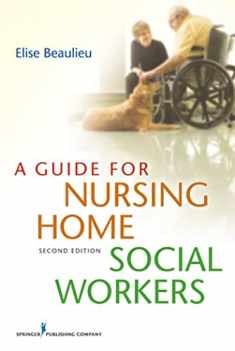 A Guide for Nursing Home Social Workers, Second Edition