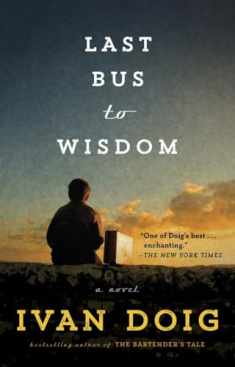 Last Bus to Wisdom: A Novel (Two Medicine Country)