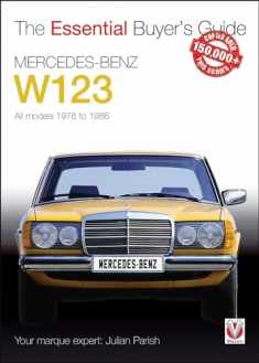 Mercedes-Benz W123: All Models 1976 to 1986 (The Essential Buyer's Guide)