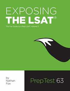 Exposing The LSAT: The Fox Guide to a Real LSAT, Volume 3: The Fox Test Prep Guide to a Real LSAT