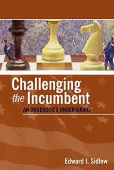Challenging the Incumbent: An Underdog′s Undertaking