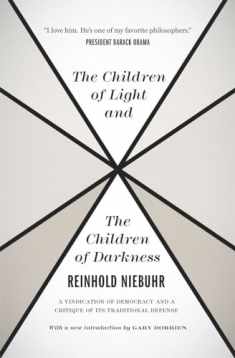 The Children of Light and the Children of Darkness: A Vindication of Democracy and a Critique of Its Traditional Defense