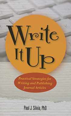 Write It Up: Practical Strategies for Writing and Publishing Journal Articles (APA LifeTools Series)