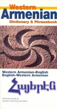 Western Armenian Dictionary & Phrasebook: Armenian-English/English-Armenian (Hippocrene Dictionary and Phrasebook)