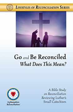 Go and Be Reconciled: What Does This Mean?