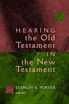 Hearing the Old Testament in the New Testament (McMaster New Testament Studies (MNTS))