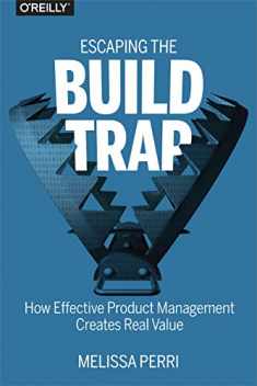 Escaping the Build Trap: How Effective Product Management Creates Real Value