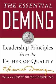 The Essential Deming: Leadership Principles from the Father of Total Quality Management