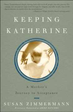 Keeping Katherine: A Mother's Journey to Acceptance