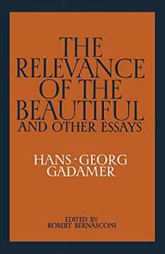 The Relevance of the Beautiful and Other Essays