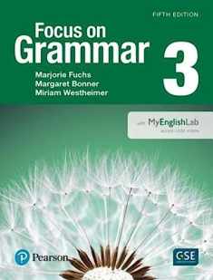 Focus on Grammar 3 with MyEnglishLab (5th Edition)