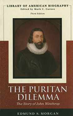 The Puritan Dilemma: The Story of John Winthrop (Library of American Biography)