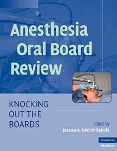 Anesthesia Oral Board Review: Knocking Out The Boards
