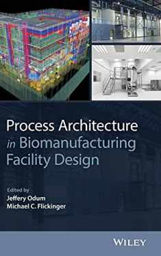 Process Architecture in Biomanufacturing Facility Design