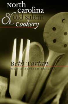 North Carolina and Old Salem Cookery (Chapel Hill Books)