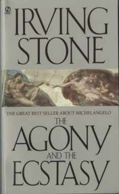 The Agony and the Ecstasy: A Biographical Novel of Michelangelo