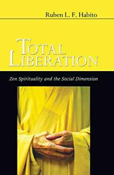 Total Liberation: Zen Spirituality and the Social Dimension
