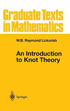 An Introduction to Knot Theory (Graduate Texts in Mathematics, 175)
