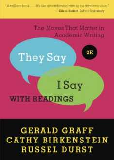 "They Say / I Say": The Moves That Matter in Academic Writing with Readings