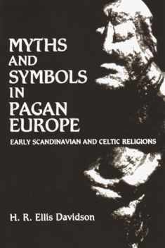 Myths and Symbols in Pagan Europe: Early Scandinavian and Celtic Religions