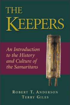 Keepers, The: An Introduction to the History and Culture of the Samaritans